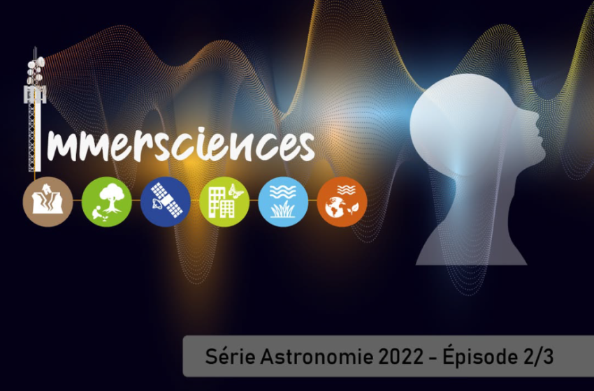 Immerscences série Astronomie 2022 - 2/3