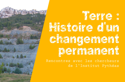 Terre : Histoire d'un changement permanent.