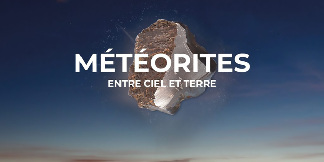 METEORITES - Entre ciel et Terre